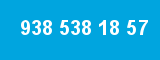 938 538 18 57